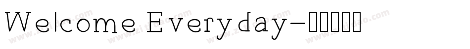 Welcome Everyday字体转换